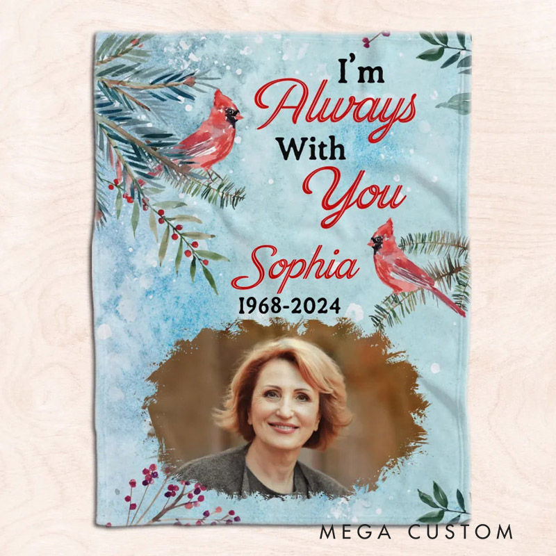 Personalized Photo Memorial Blanket I Am Always With You Cardinal Memorial Flannel Blanket Sympathy Gift for Loss of Loved One