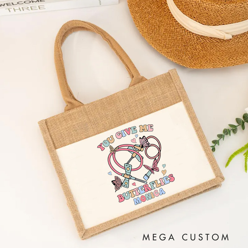 Personalised Nurse Burlap Tote Bag You Give Me Butterflies Design Perfect Gift for Yourself or a Loved One