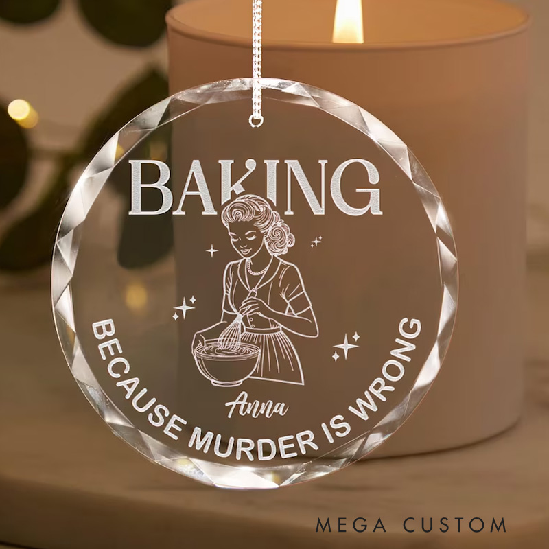 Personalized Baking because Murder is Wrong Christmas Ornament Glass Ornament Bakers Christmas Gift Christmas Decor