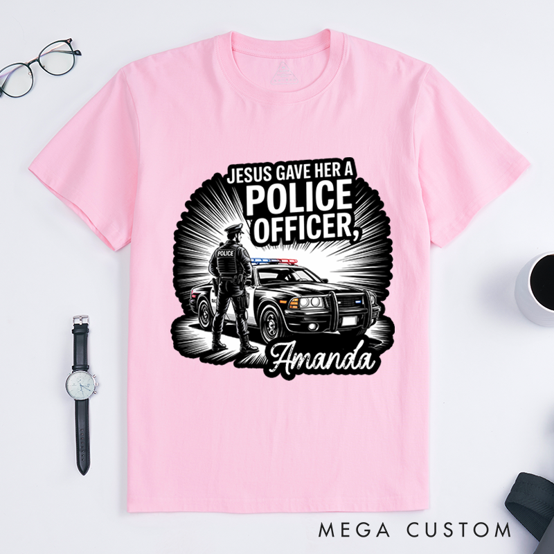 Personalized Jesus Gave Her a Police Officer T-Shirt with Officer and Patrol Car Design Gift for Police Families