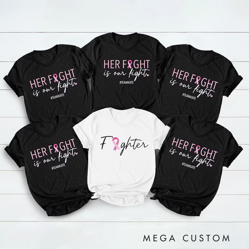 Personalized Breast Cancer Support Squad Shirt Her Fight Is Our Fight Shirt Breast Cancer Shirt Family Breast Cancer Cancer Support Team Shirt