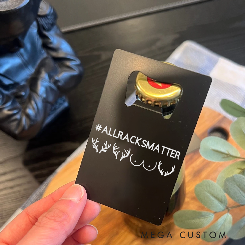 Personalized Stainless Steel Hunting Bottle Opener All Racks Matter Bottle Openert Funny Gift for Hunting Outdoor Lover