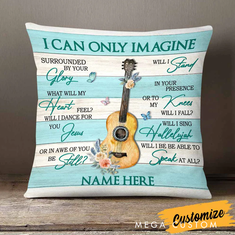 Personalized Name I Can Only Imagine Guitar Jesus Pillow for Music Lover Guitar Lovers Custom Gift