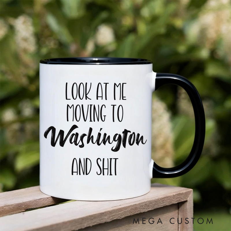 Personalized Look At Me Moving To Washington Mug Gift Funny Moving Away Present Washington Coffee Cup Going Away Goodbye Gift for Friend Family