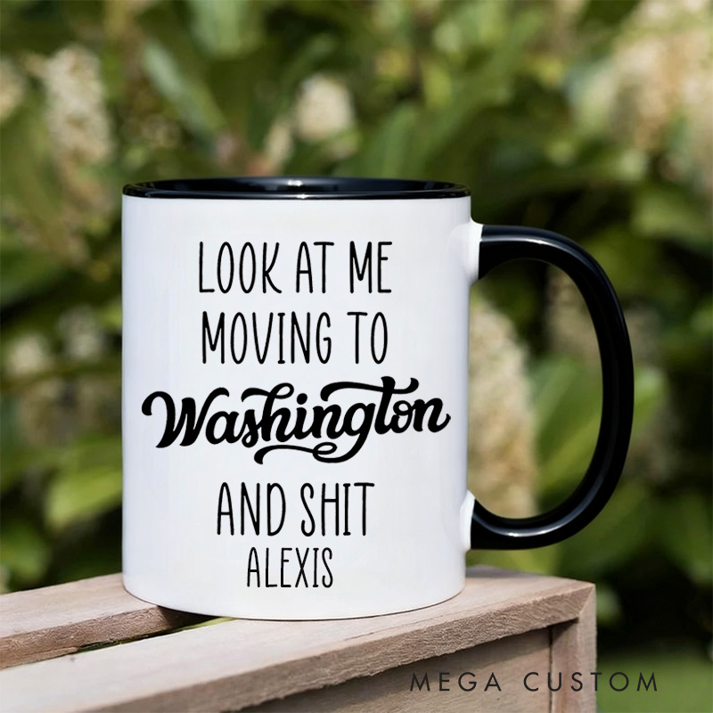 Personalized Look At Me Moving To Washington Mug Gift Funny Moving Away Present Washington Coffee Cup Going Away Goodbye Gift for Friend Family