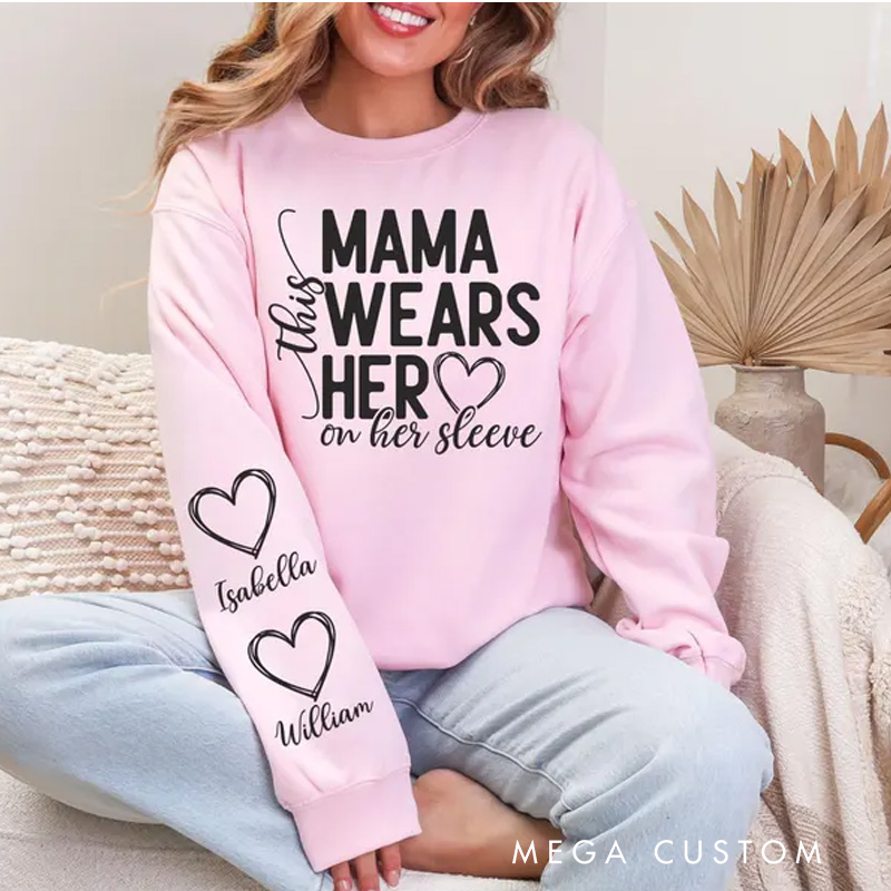 Personalized Mama Sweatshirt Custom This Mama Wears Her Heart on Her Sleeve Gift for Mother Mother's Day Birthday Comfortable Cozy Shirt for Women