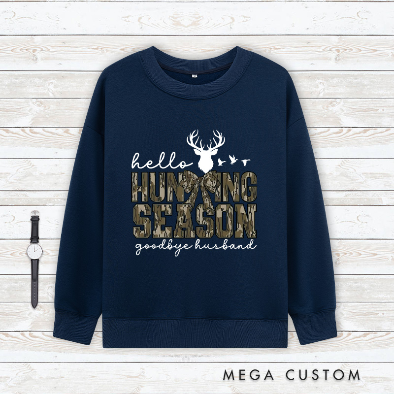 Personalized Hello Hunting Season Goodbye Husband Sweatshirt Hunting Lover Sweater Deer Hunters Shirt Camo Sweatshirt Hunting Lover Hiftover
