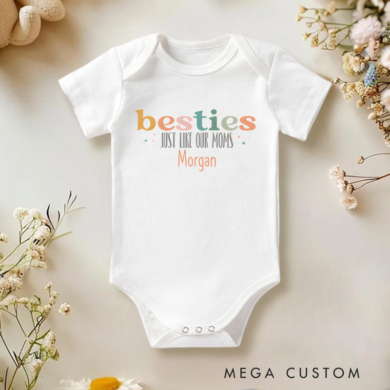 Personalized Besties Just like Our Moms Baby Onesie Baby Gift