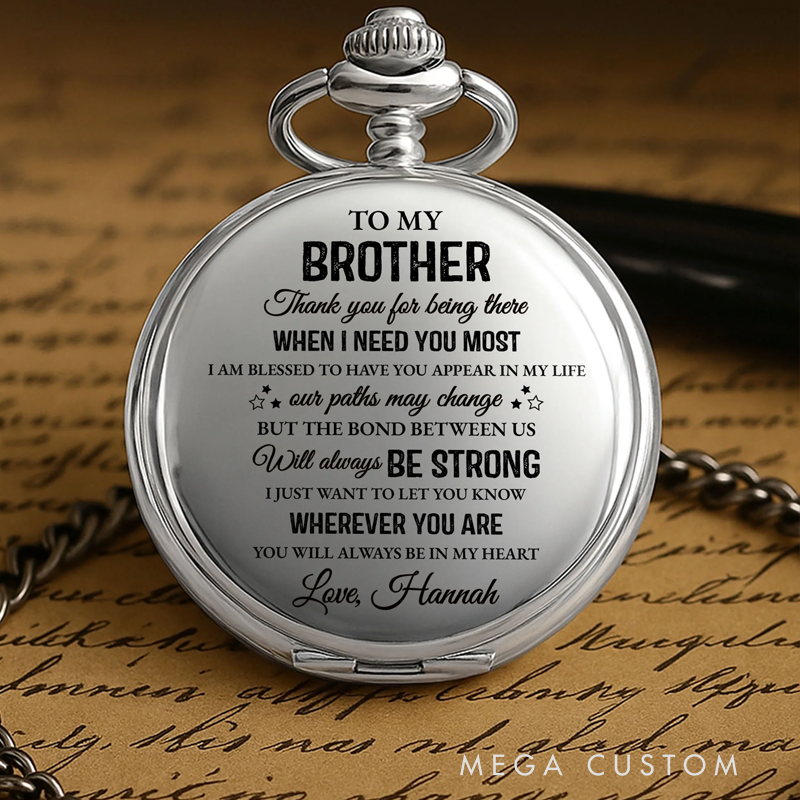 Personalized To My Brother Thank You for Being There Silver Plated Pocket Watch Gift for Brother