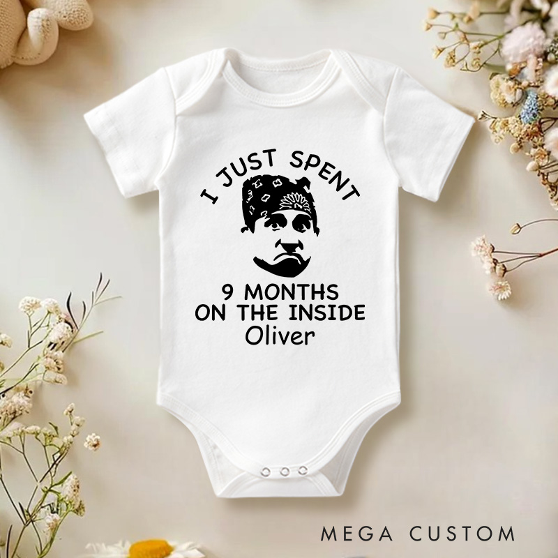 Personalized I Just Spent 9 Months on the Inside Baby Onesie Funny Baby Gift