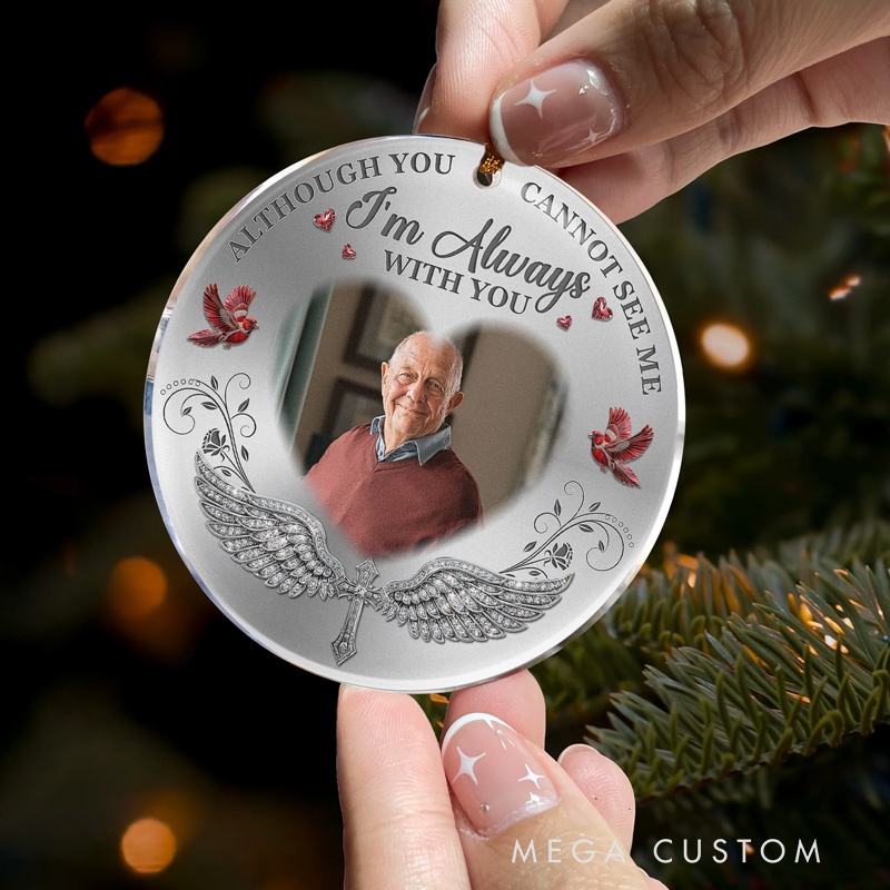 Personalized Memorial Photo Ornament In Loving Memory I'm Always With You Acrylic Christmas Ornament Loss of Loved One Gift 