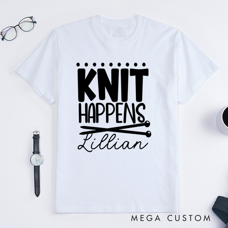 Personalized Knit Happens Classic T-Shirts Gift for Knitting Lover knitting gift