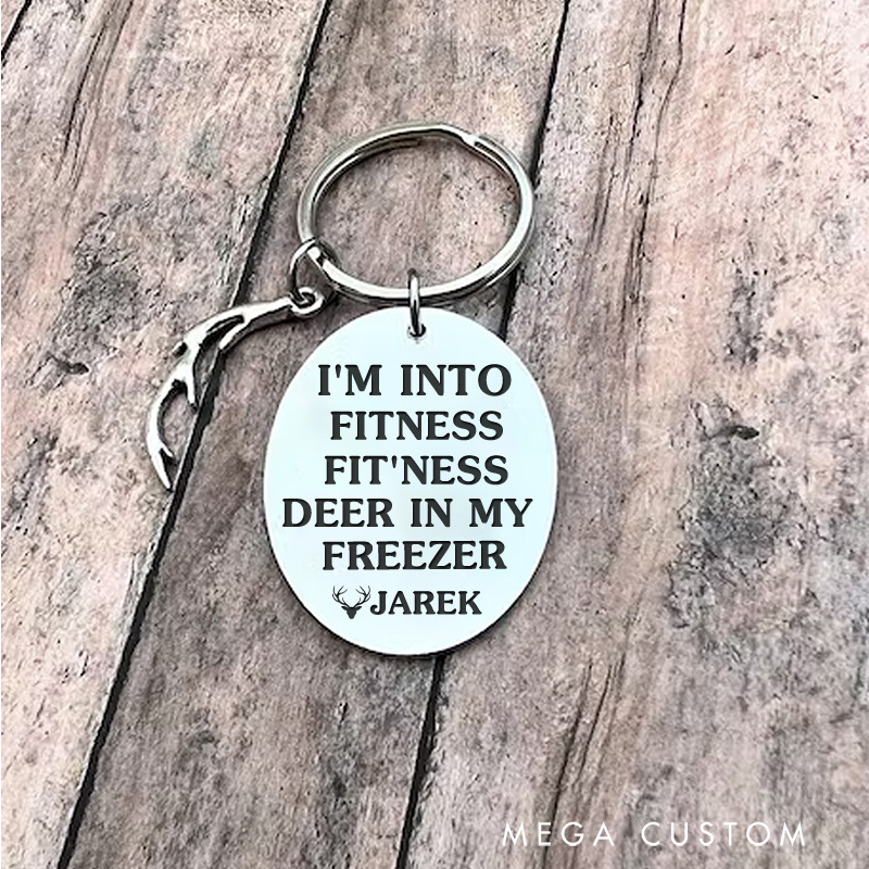 Personalized I'm into Fitness Fitness Deer in My Freezer Keychain Custom Hunter Keychain Hunter Gift for Men Boyfriend Husband
