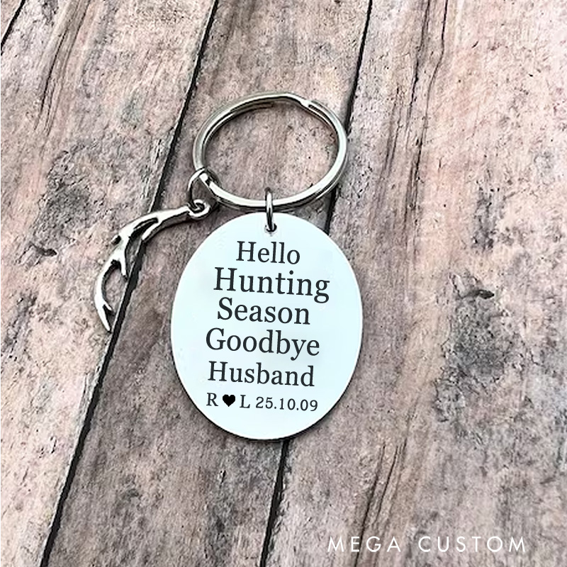Personalized Hello Hunting Season Goodbye Husband Keychain Hunting Lover Keychain Deer Hunters Keychain for Men Boyfriend Husband