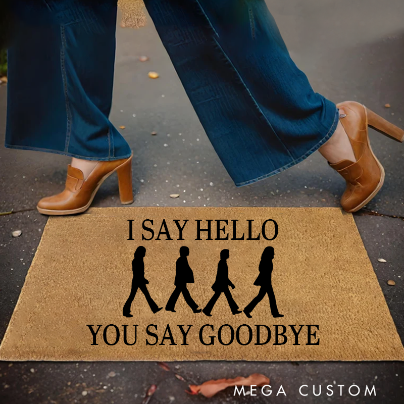 Personalized Doormat I Say Hello You Say Goodbye Doormat Lyrics Housewarming Door Mat Hello Goodbye Doormat