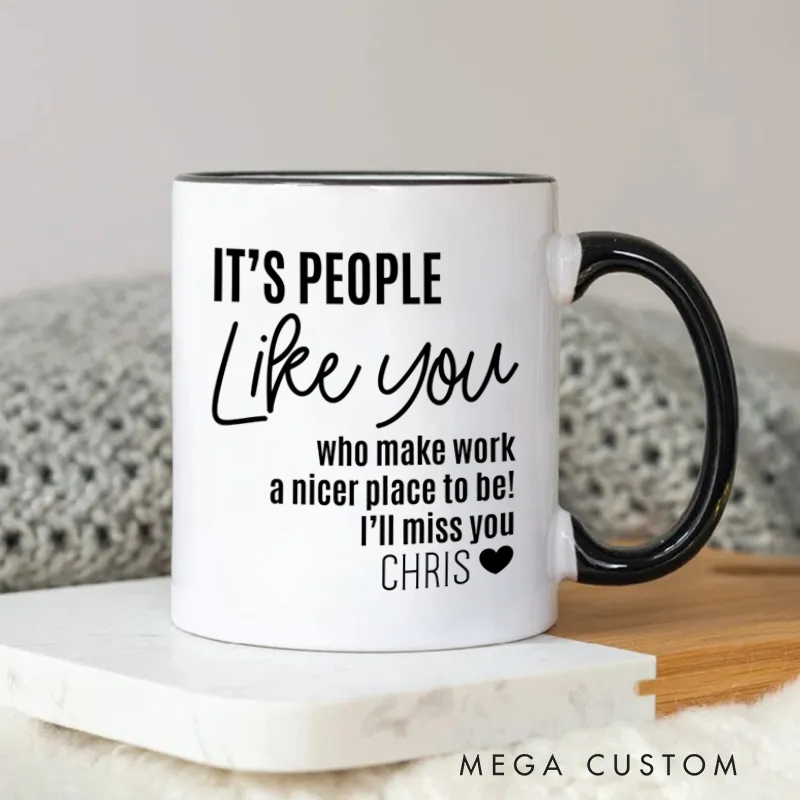 Personalized It’s People Like You Who Make Work a Nicer Place to Be Mug Coffee Mug for Friends Coworkers