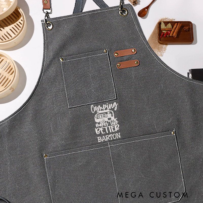 Personalized Embroidered Camping Apron Camping Makes Life Better Fun Apron Gift for Outdoor Barbecue Camping Lover