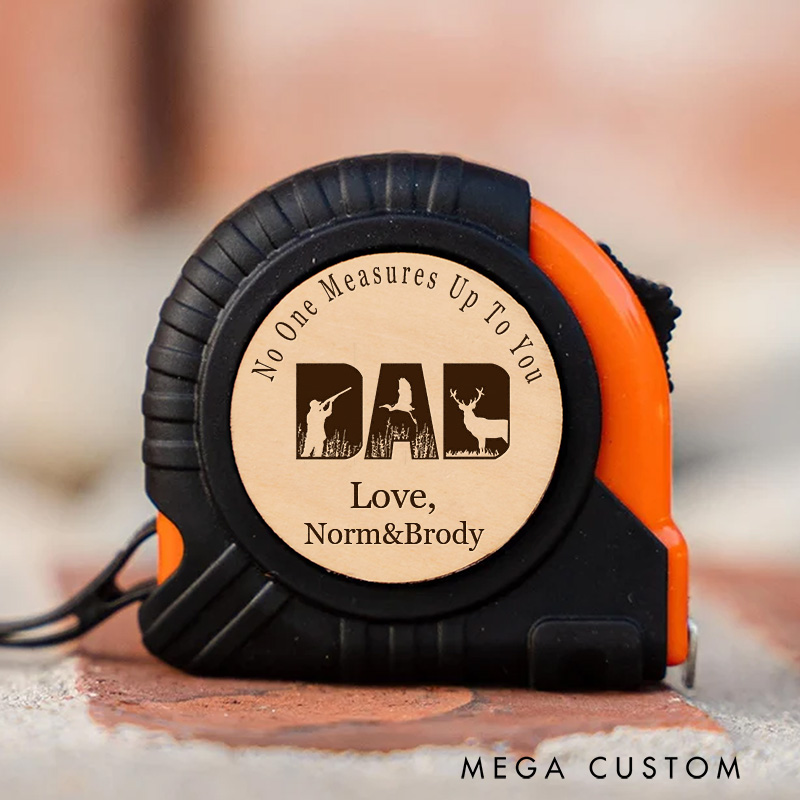 Personalized Tape Measure No One Measures up to You Tape Measure Custom Hunting Tape Measure for Husband Dad Home Improvement Gifts