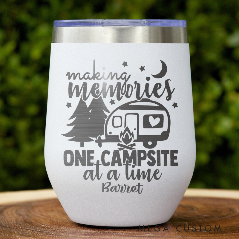 Personalized Camping Tumbler Making Memories One Campsite at a Time Outdoor Camping Wine Tumbler for Friend Outdoor Lover
