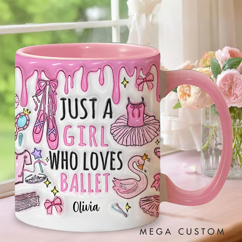 Personalized 3D Effect Just A Girl Who Loves Ballet Mug Dancing Mug Dance Lover Gift for Kids Friend Granddaughter