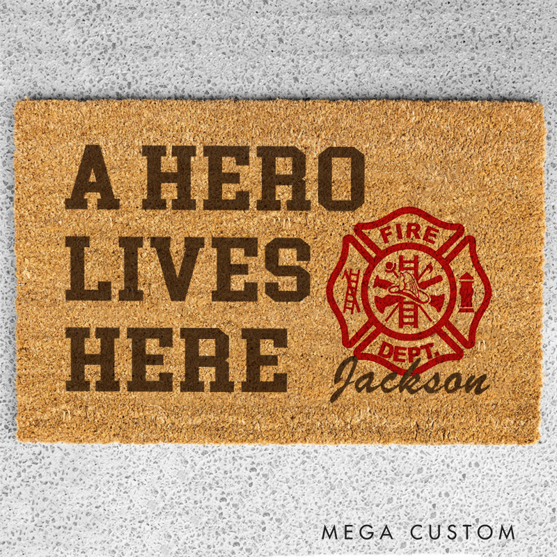Personalized Firefighter Themed Doormat with A Hero Lives Here Gift for Firefighter Families