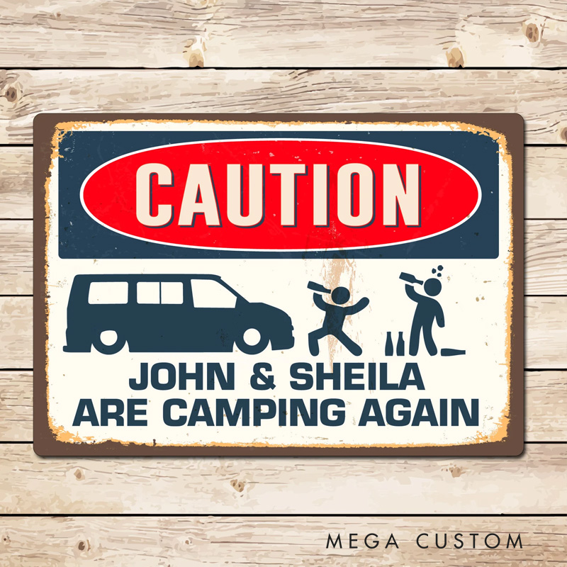 Personalised Funny Caution Camping Motorhome Sign Add Name Campervan Campsite Pitch Gift for Outdoor Enthusiasts