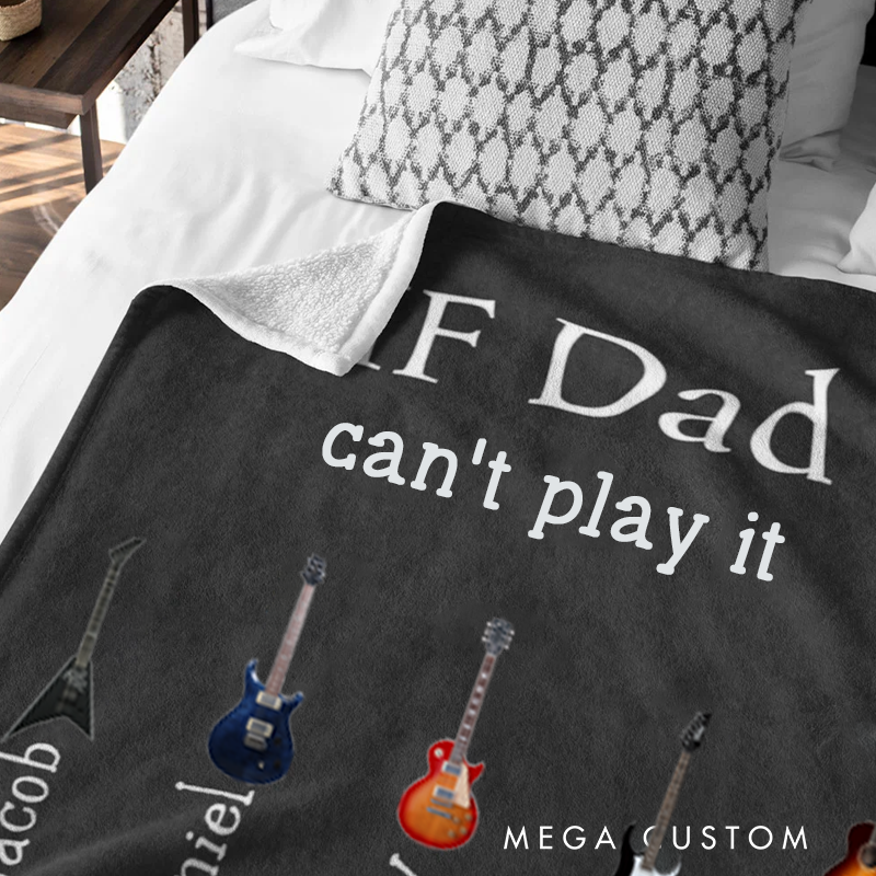 Personalized If Grandpa Dad Can’t Play It Play Guitars Blanket with 1-12 Kid's Name Father's Day Birthday Gift for Dad Grandpa