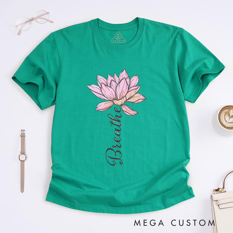 Personalized Breathe T-Shirt for Yoga Meditation T-Shirt Yoga T-Shirt for Women Lotus Flower Shirt Floral T-Shirt