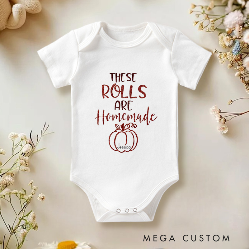 Personalized These Rolls Are Homemade Fun and Whimsical Thanksgiving Baby Onesie