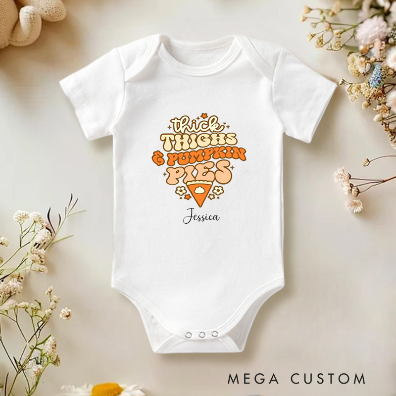 Personalized Thick Thighs and Pumpkin Pies Fun and Whimsical Thanksgiving Baby Onesie