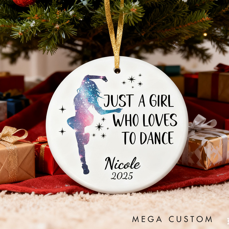Personalized Just A Girl Who Loves To Dance Christmas Ceramic Ornament Dance Lovers Christmas Gift Dancer Xmas Gift Christmas Decor