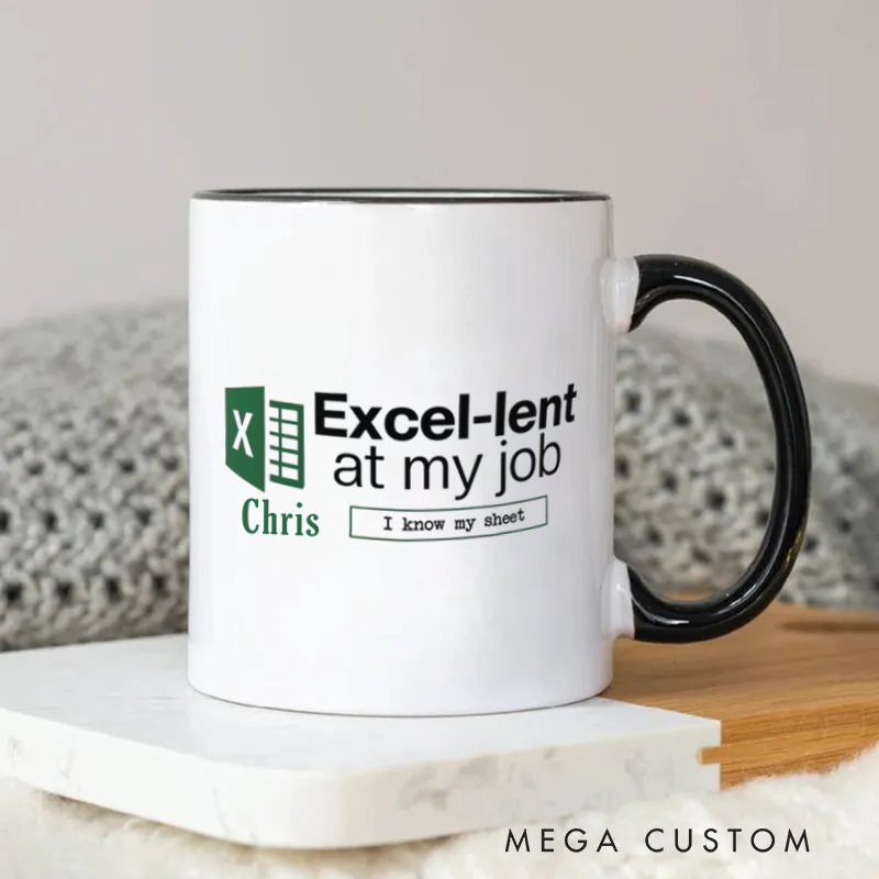 Personalized Clever Excel Lent at My Job Coffee Mug for Friends Coworkers