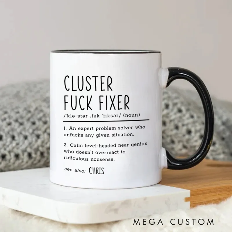 Personalized Humorous Cluster Fxxk Fixer Definition Mug Coffee Mug for Friends Coworkers