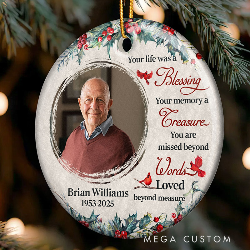 Personalized Photo Memorial Ornament Your Life Was A Blessing Christmas Ornament Sympathy Gift for Loss of Loved Ones