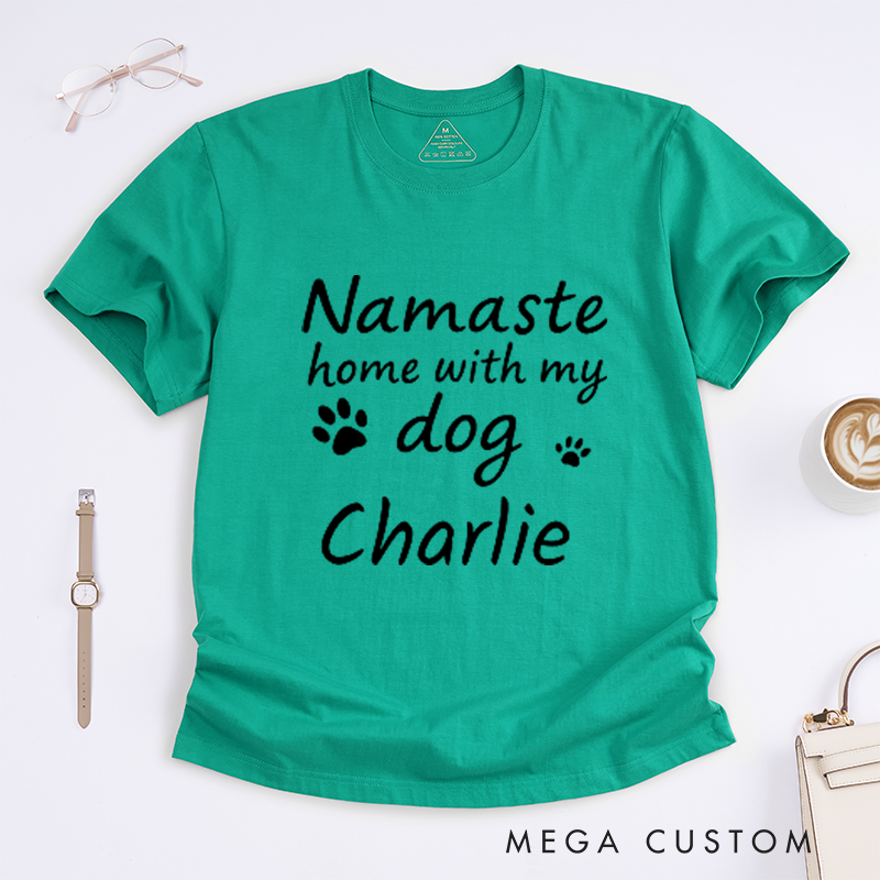 Personalized Namaste Home With My Dog Yoga T-Shirt Dog Lover Gift Funny Yoga T-Shirt Dog Mom T-Shirt Yoga Lover T-Shirt