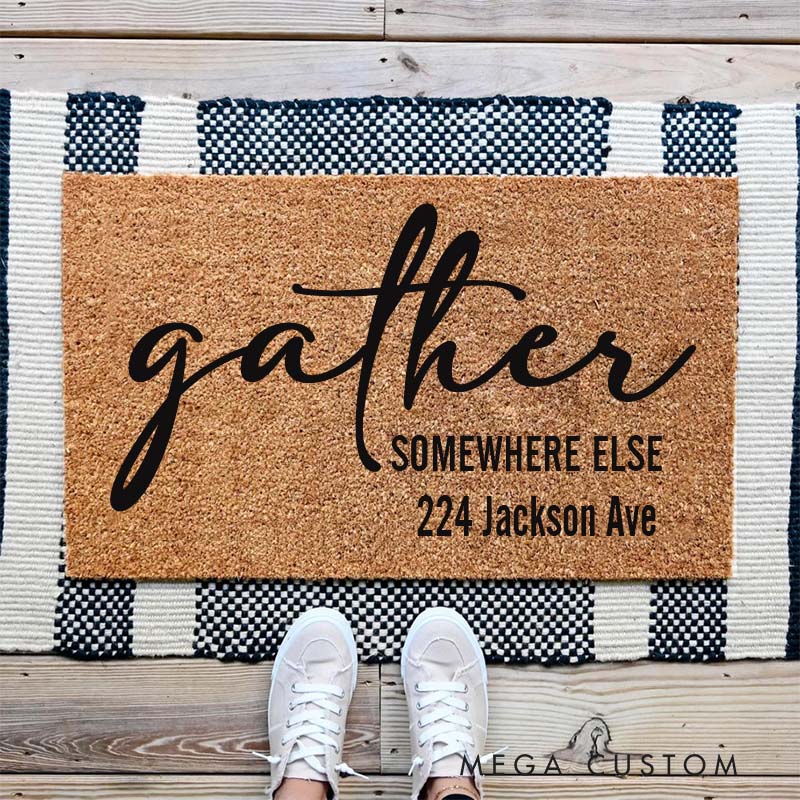 Personalized Gather Somewhere Else Doormat Funny Doormat Funny Welcome Mat Go Away Doormat Custom Doormat New Home Gift Home Decor Porch Decor