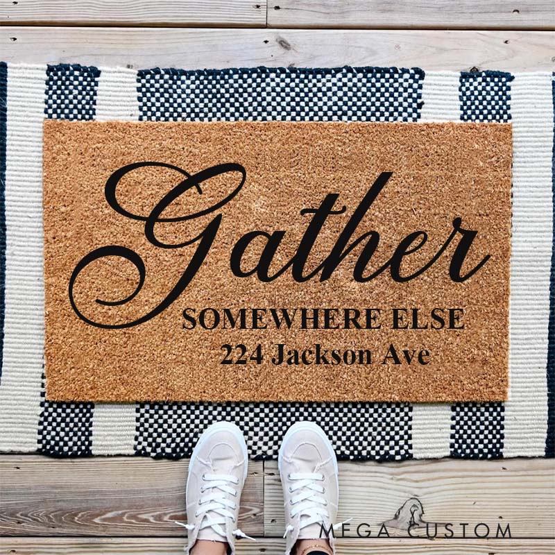 Personalized Gather Somewhere Else Doormat Funny Coir Welcome Rug Custom Home Decor