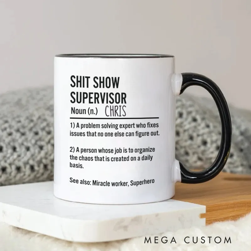 Personalized Funny Shit Show Supervisor Definition Mug Coffee Mug for Friends Coworkers