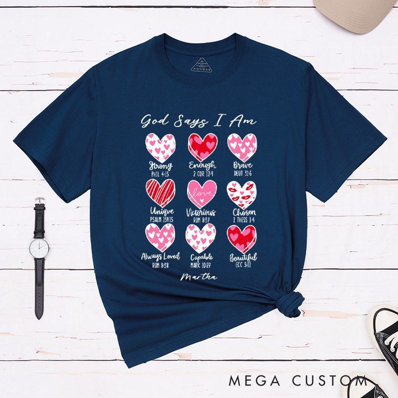 Personalized God Says I Am Valentine Classic T-Shirt with Custom Name Christian Bible Verse Shirt Heart Design Tee Valentine's Day Gift for Her