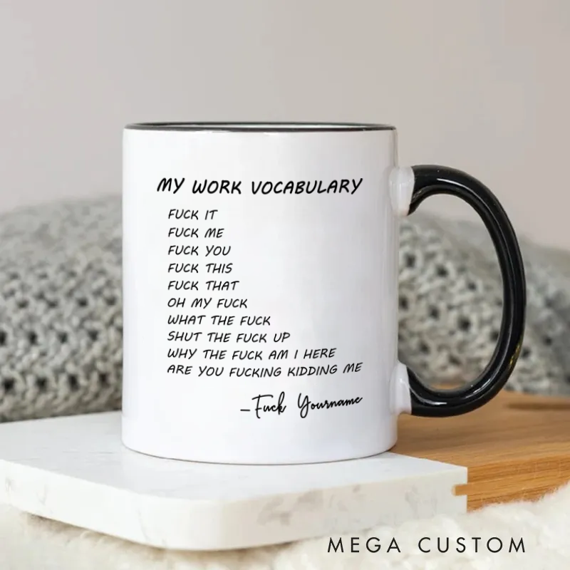 Personalized Humorous F words Funny My Work Vocabulary Mug for Friends Coworkers