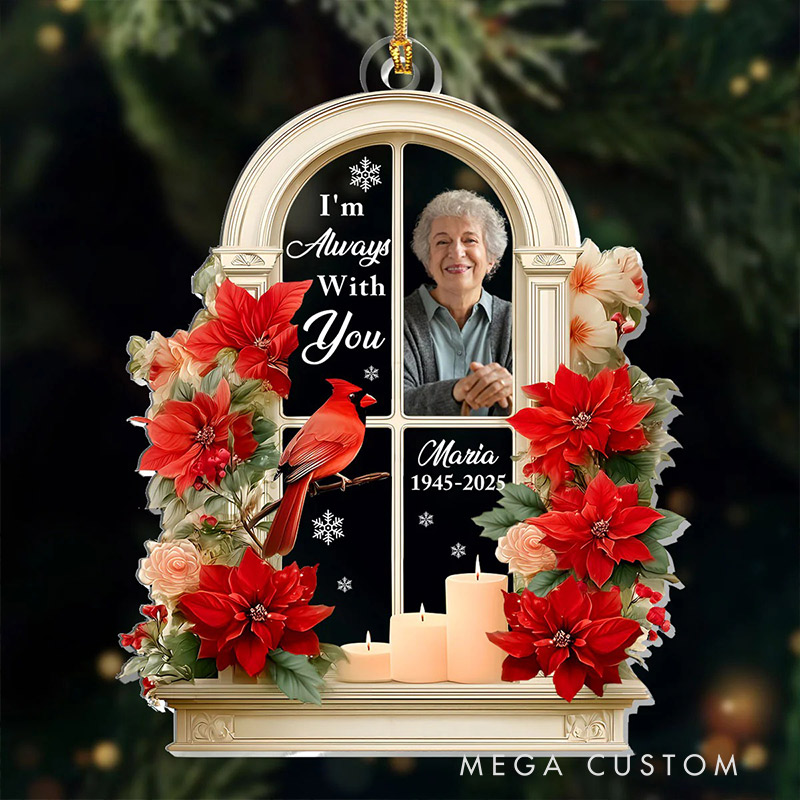 Personalized Cardinal and Photo Memorial Ornament I'm Always With You Ornament Sympathy Gift for Loss of Loved Ones
