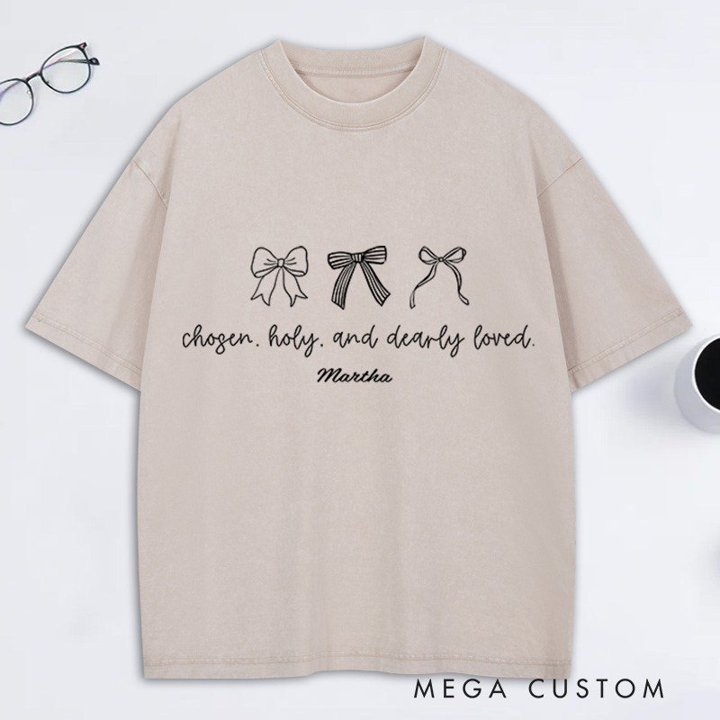 Personalized Bow Chosen Holy Dearly Loved Vintage Washed T-Shirt with Custom Name Religious Bible Verse Gift Valentine’s Day Gift for Girls