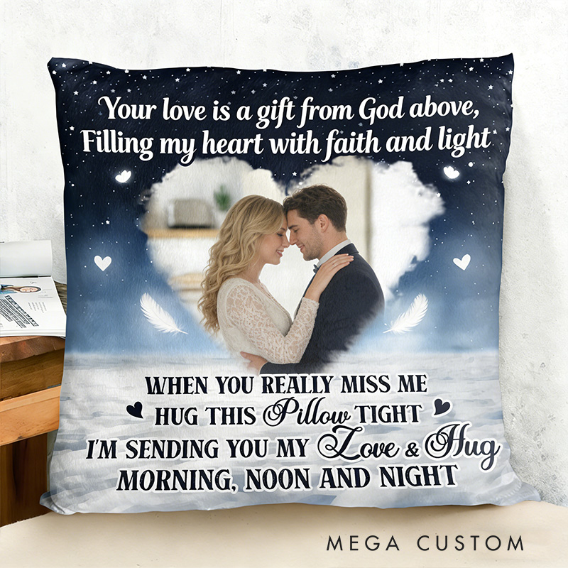 Personalized Your Love is A Gift from God Above Filling My Heart with Faith and Light Throw Pillow with Custom Photo Religious Valentine's Day Gift