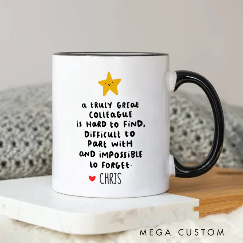 Personalized A Truly Great Colleague is Hard to Find Mug Gift for Friends Coworkers