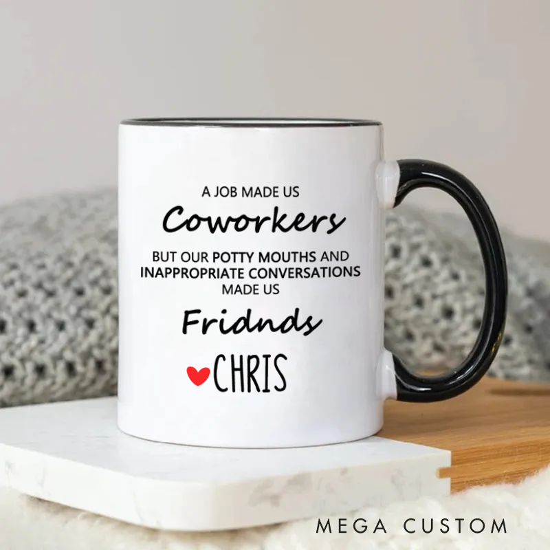 Personalized A Job Made Us Coworkers, Friends Mug Gift for Friends Coworkers
