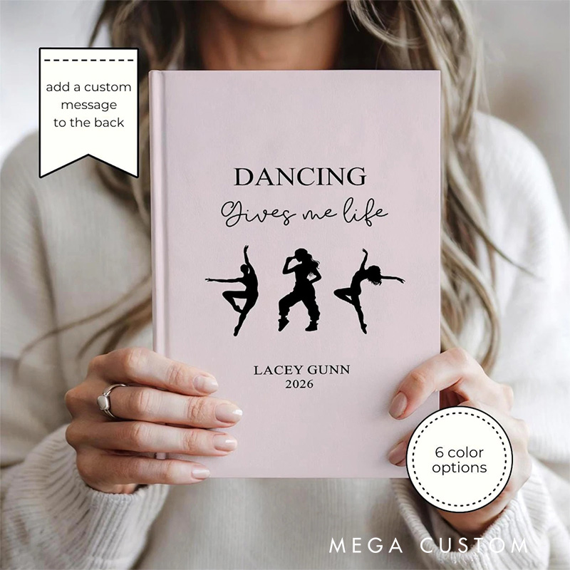 Personalized A5 Dancing Gives Me Life Hardcover Journal Custom Ballerina Notebook Choreography Studio Dancer Gift Recital or Team Gift for Ballerinas