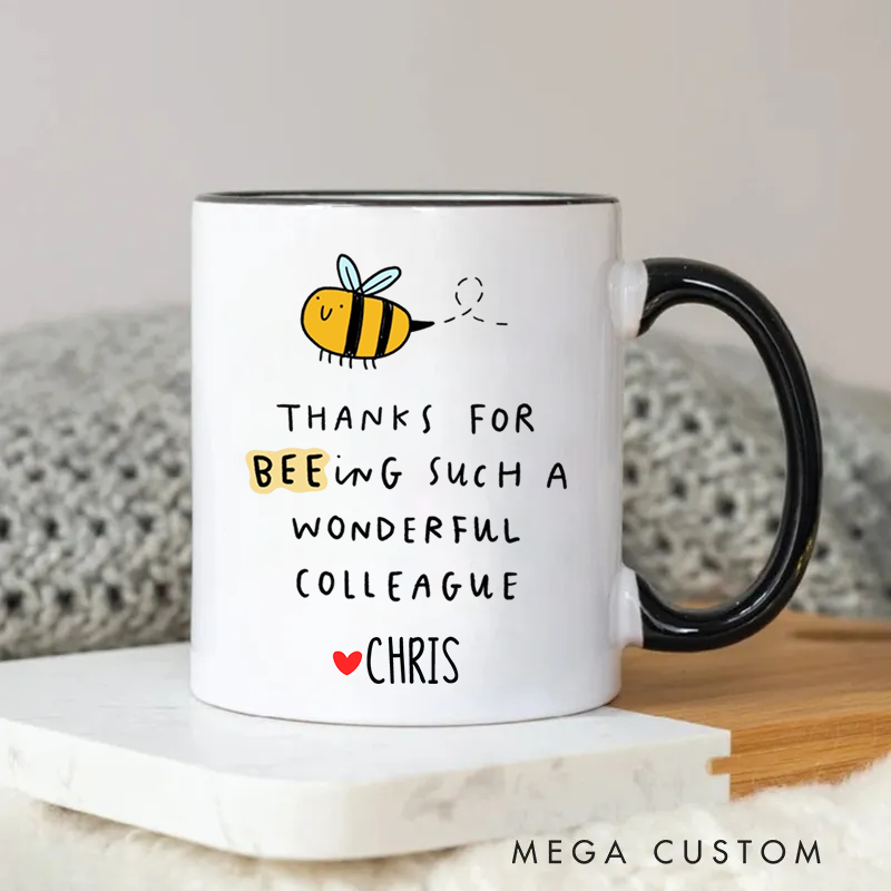 Personalized Thanks for BEEing Such a Wonderful Colleague Mug Gift for Friends Coworkers