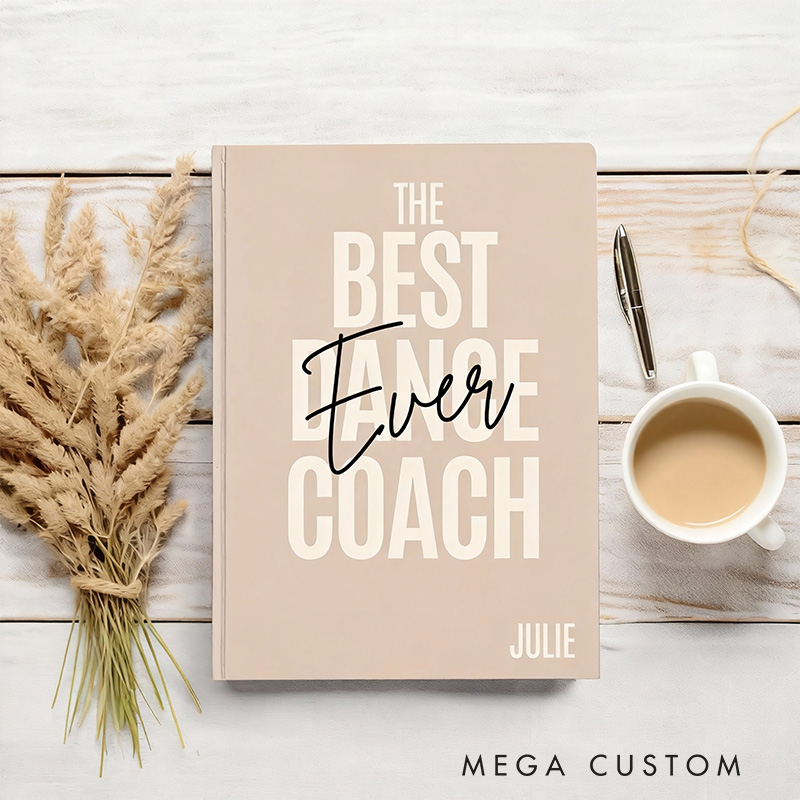 Personalized A5 the Best Dance Coach Hardcover Ballerina Journal Custom Ballet Teacher Appreciation Notebook Choreography Studio Dancer Gift