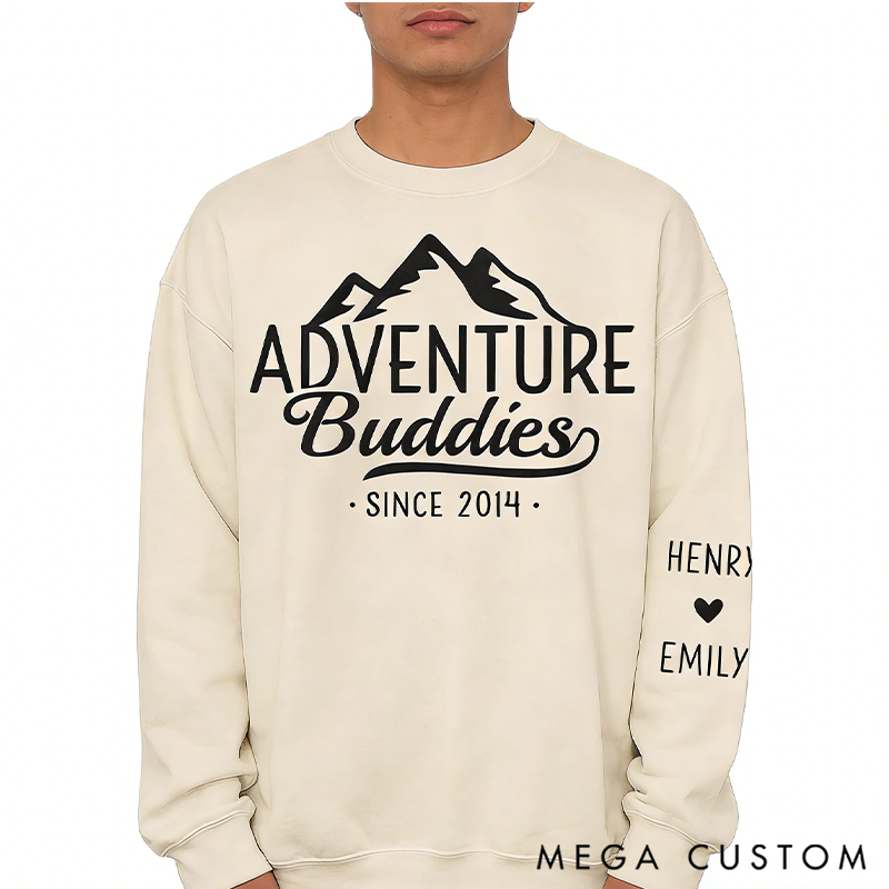 Personalized Adventure Buddies For Life Classic Sweatshirt with Sleeve Design-Perfect Gift for Adventure Lovers, Anniversaries, Valentines and Holidays