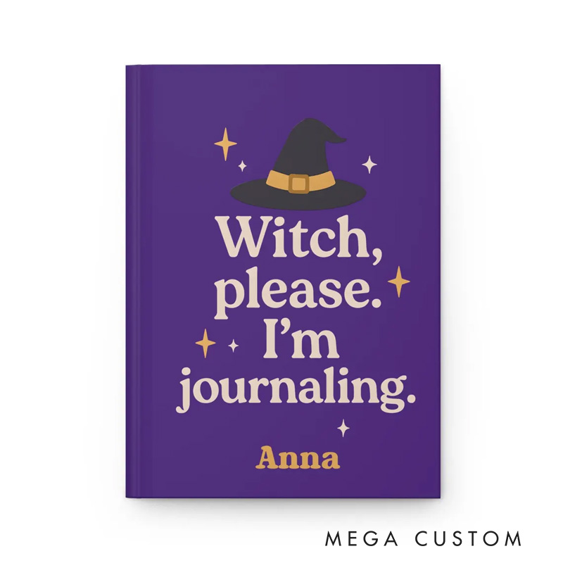 Personalized I'm Journaling Hardcover Journal Funny Witchy Notebook Magic Lover Gift Manifestation Spell Book